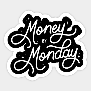 Money By Monday Sticker